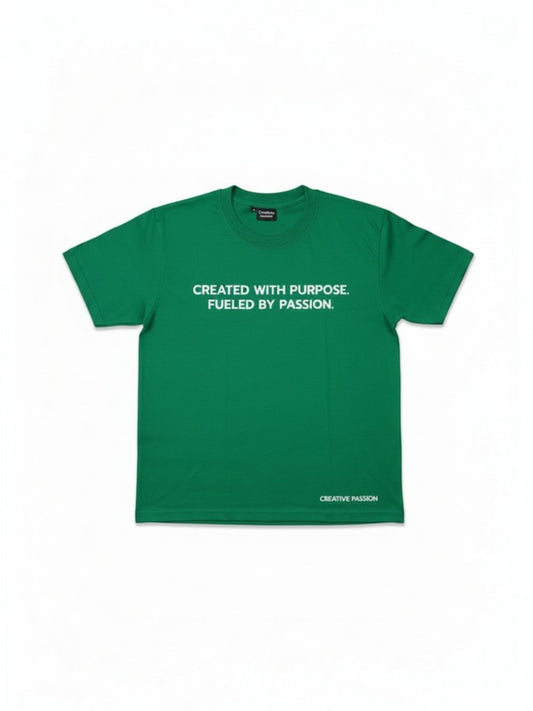 Created With Purpose. Fueled By Passion- Green